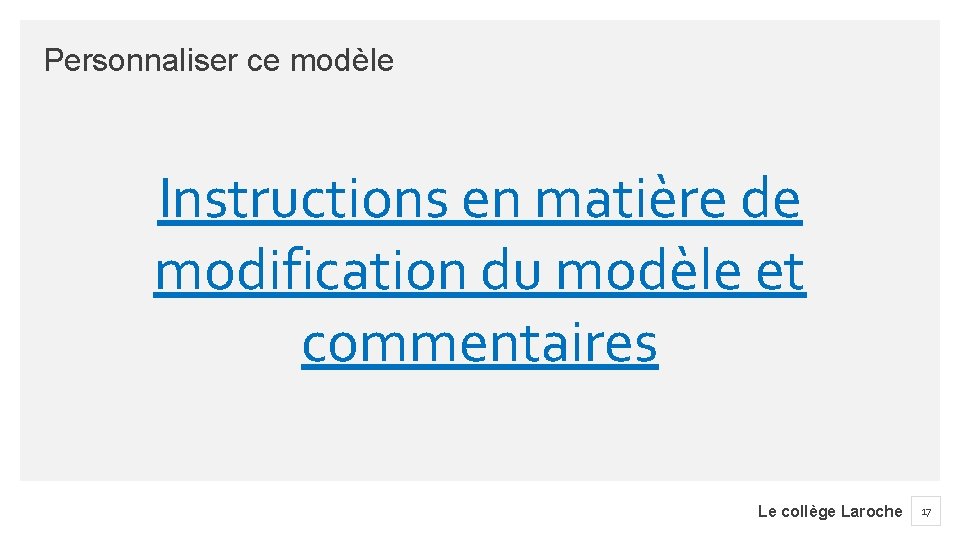 Personnaliser ce modèle Instructions en matière de modification du modèle et commentaires Le collège