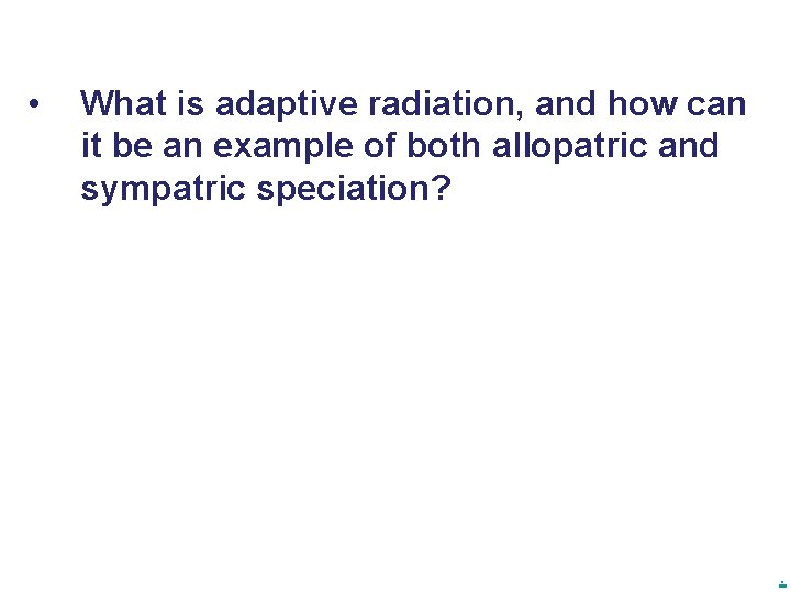  • What is adaptive radiation, and how can it be an example of