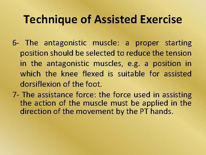 Technique of Assisted Exercise 6 - The antagonistic muscle: a proper starting position should