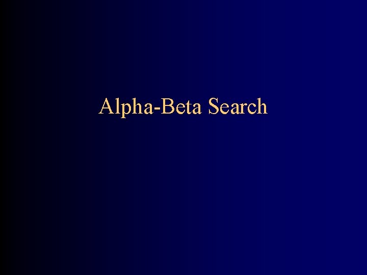 Alpha-Beta Search 