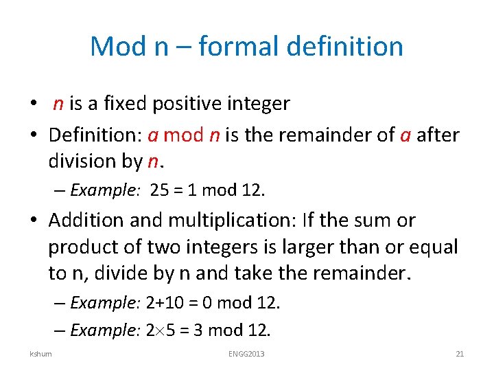 Mod n – formal definition • n is a fixed positive integer • Definition: