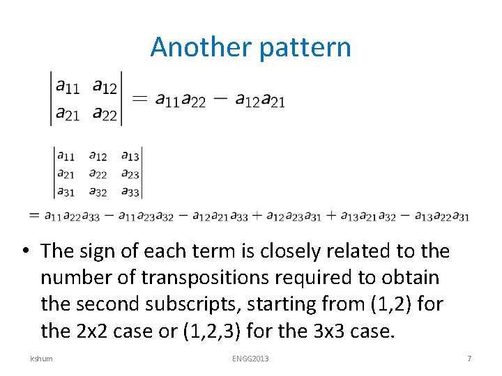 Another pattern • The sign of each term is closely related to the number