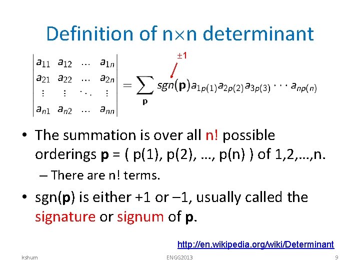 Definition of n n determinant 1 • The summation is over all n! possible