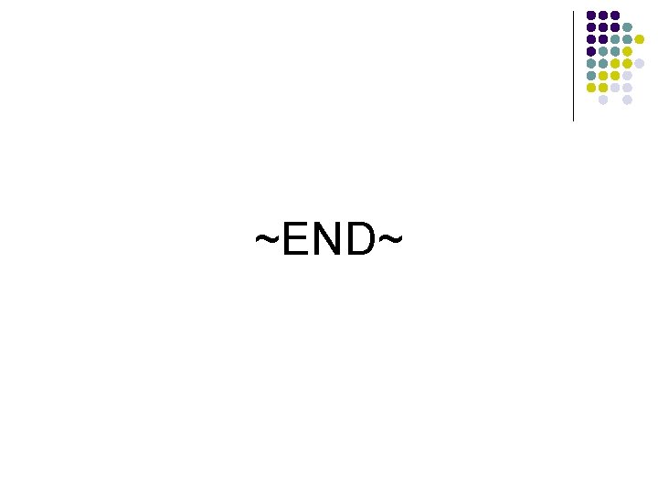 ~END~ 