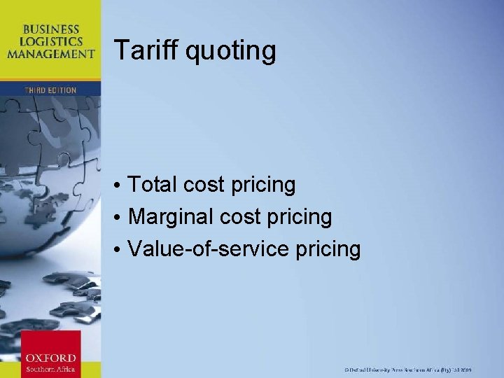 Tariff quoting • Total cost pricing • Marginal cost pricing • Value-of-service pricing Chapter