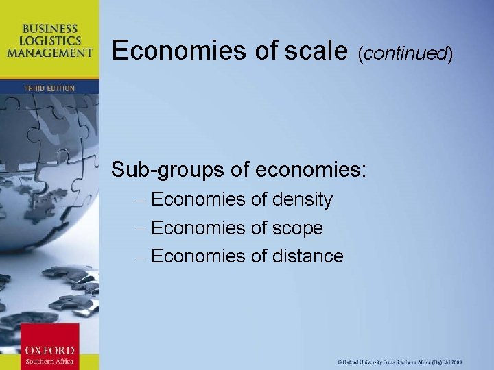 Economies of scale (continued) Sub-groups of economies: – Economies of density – Economies of