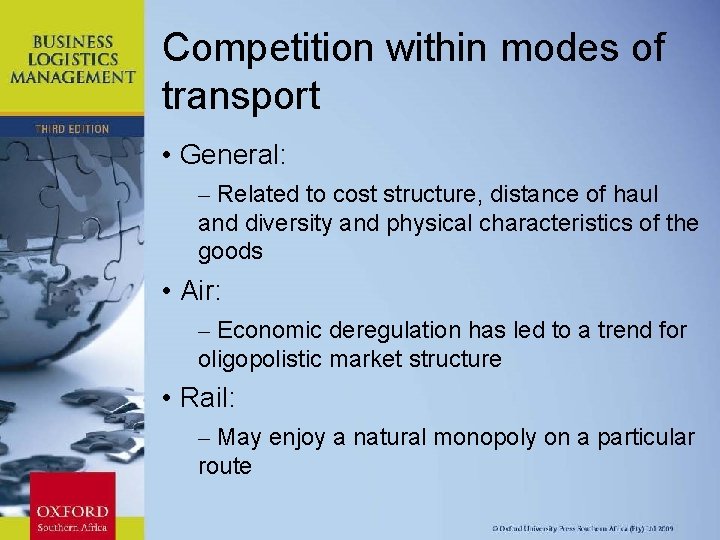 Competition within modes of transport • General: – Related to cost structure, distance of