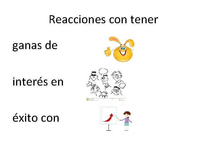 Reacciones con tener ganas de interés en éxito con 