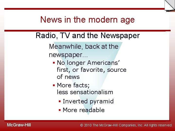 Slide News in the modern age Radio, TV and the Newspaper Meanwhile, back at