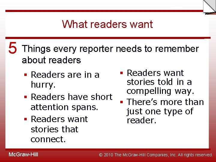 Slide What readers want 5 Things every reporter needs to remember about readers §