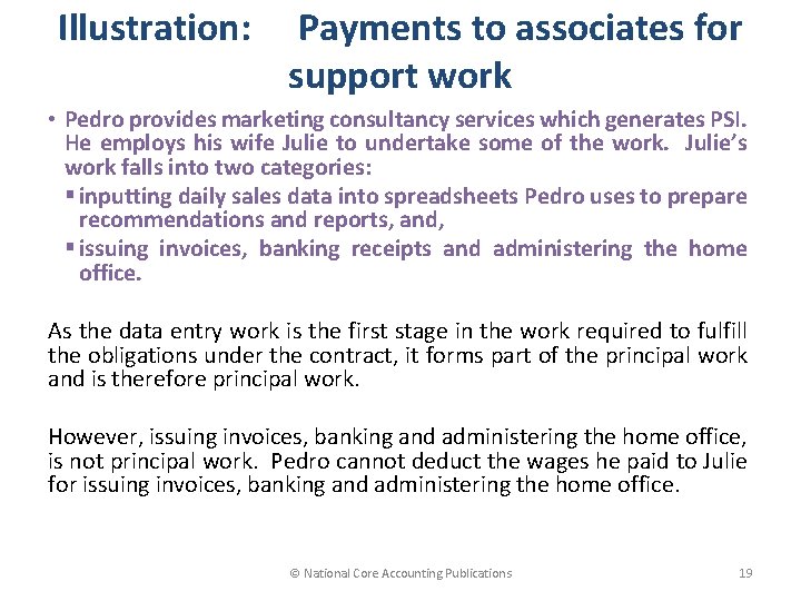 Illustration: Payments to associates for support work • Pedro provides marketing consultancy services which