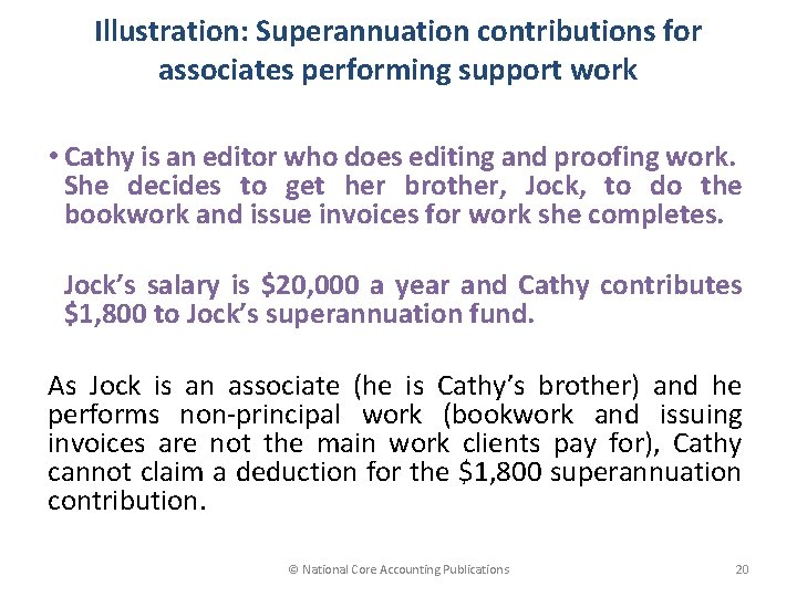 Illustration: Superannuation contributions for associates performing support work • Cathy is an editor who