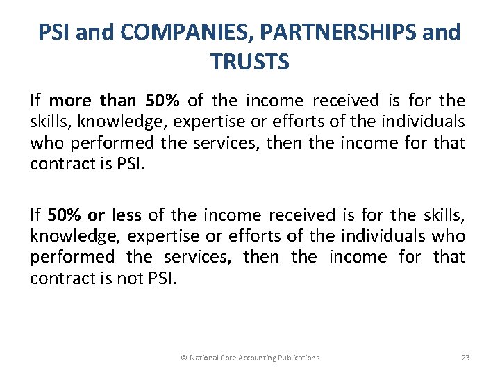 PSI and COMPANIES, PARTNERSHIPS and TRUSTS If more than 50% of the income received