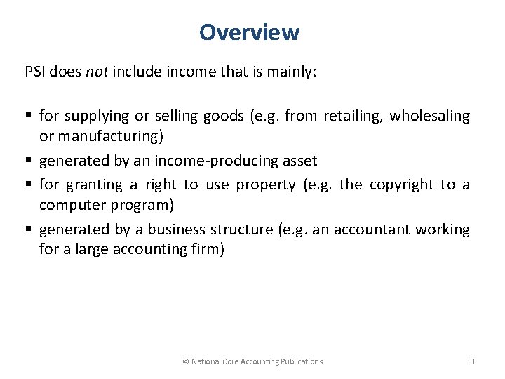 Overview PSI does not include income that is mainly: § for supplying or selling