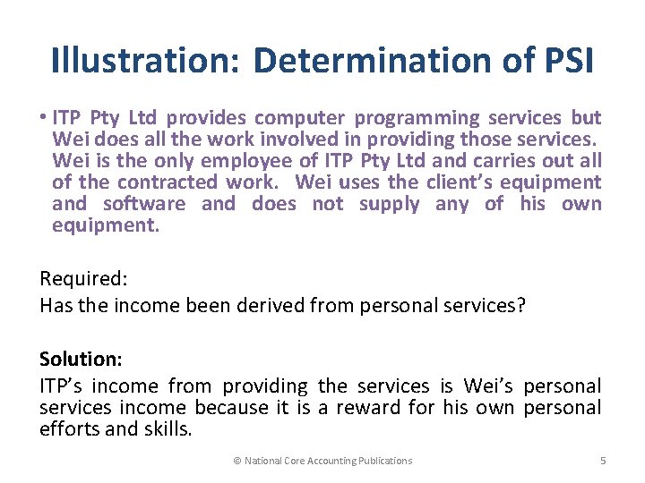 Illustration: Determination of PSI • ITP Pty Ltd provides computer programming services but Wei