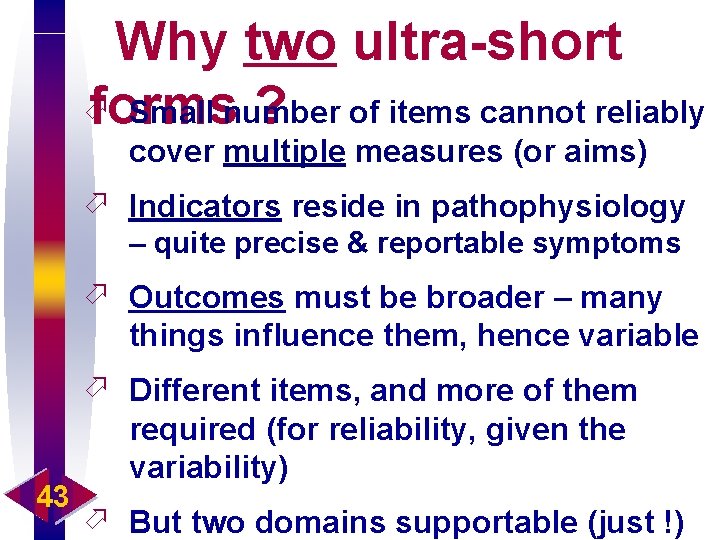 Why two ultra-short ö Small number forms ? of items cannot reliably cover multiple
