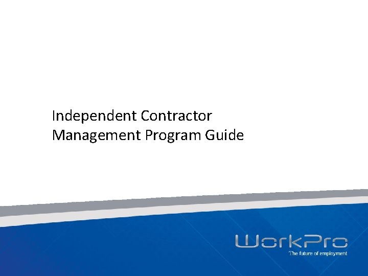 Independent Contractor Management Program Guide 