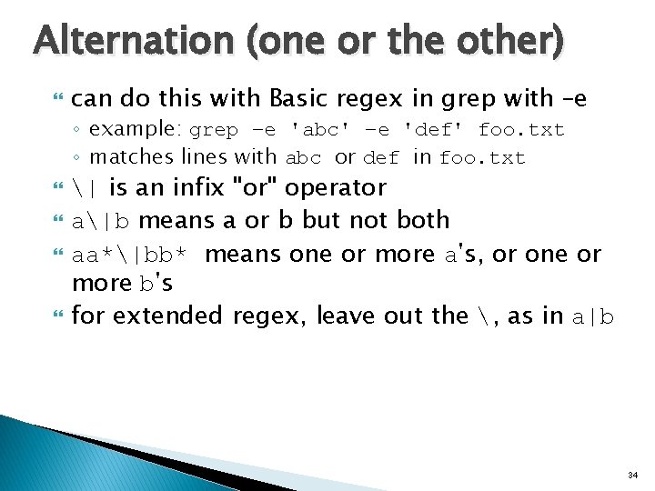 Alternation (one or the other) can do this with Basic regex in grep with