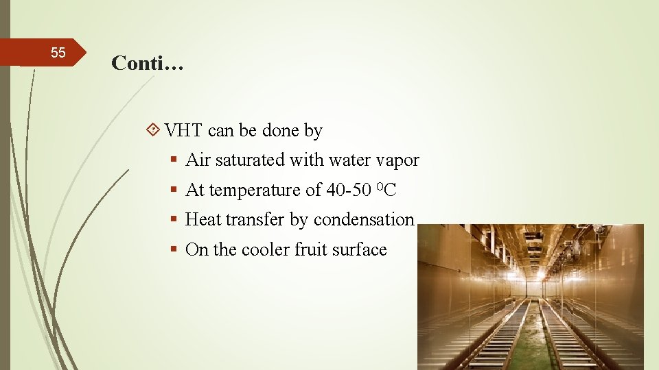 55 Conti… VHT can be done by § Air saturated with water vapor §