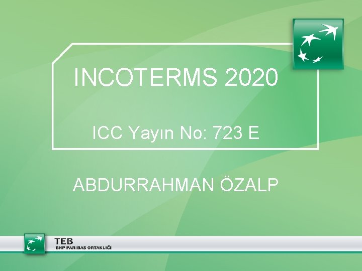 INCOTERMS 2020 ICC Yayın No: 723 E ABDURRAHMAN ÖZALP 