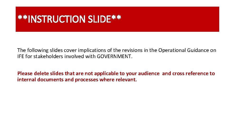 **INSTRUCTION SLIDE** The following slides cover implications of the revisions in the Operational Guidance