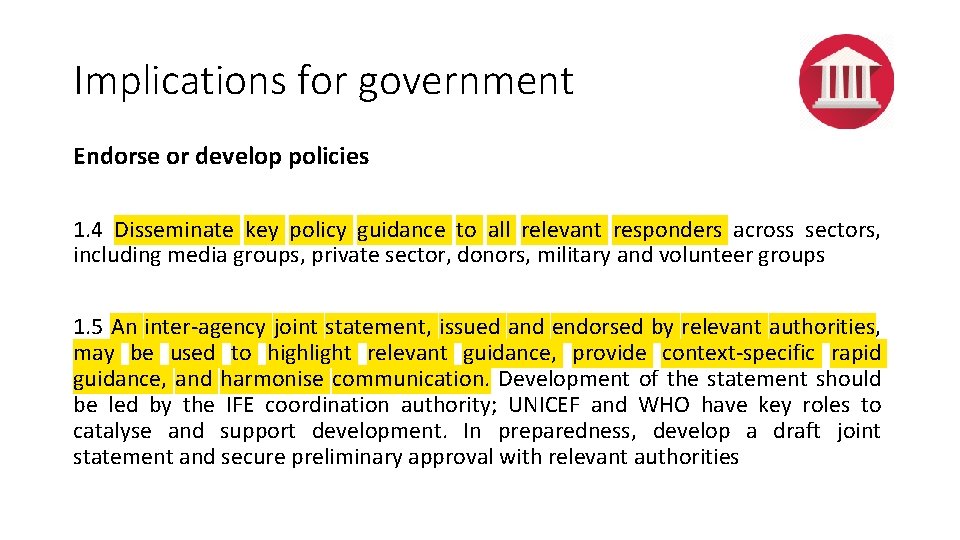 Implications for government Endorse or develop policies 1. 4 Disseminate key policy guidance to