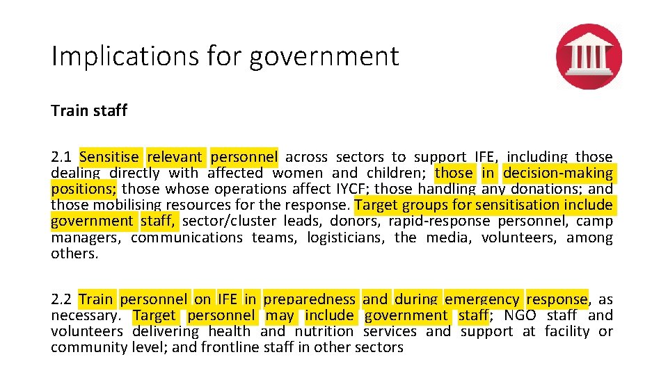 Implications for government Train staff 2. 1 Sensitise relevant personnel across sectors to support