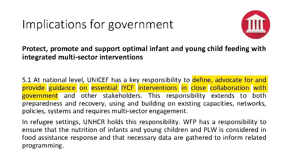 Implications for government Protect, promote and support optimal infant and young child feeding with