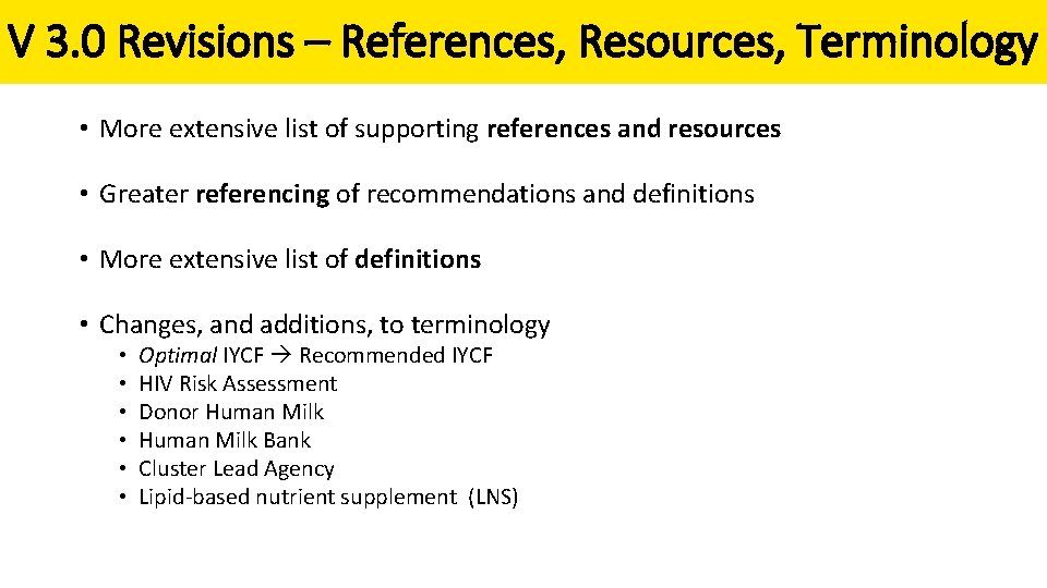 V 3. 0 Revisions – References, Resources, Terminology • More extensive list of supporting