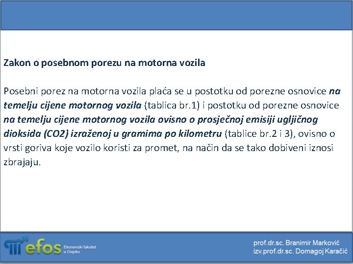 Zakon o posebnom porezu na motorna vozila Posebni porez na motorna vozila plaća se