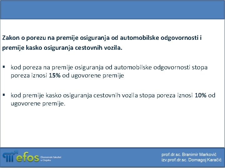 Zakon o porezu na premije osiguranja od automobilske odgovornosti i premije kasko osiguranja cestovnih