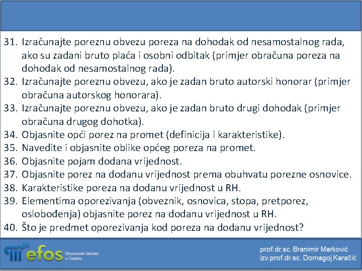 31. Izračunajte poreznu obvezu poreza na dohodak od nesamostalnog rada, ako su zadani bruto