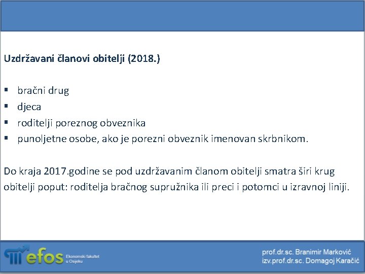 Uzdržavani članovi obitelji (2018. ) § § bračni drug djeca roditelji poreznog obveznika punoljetne