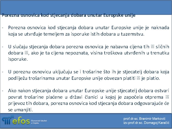 Porezna osnovica kod stjecanja dobara unutar Europske unije - Porezna osnovica kod stjecanja dobara