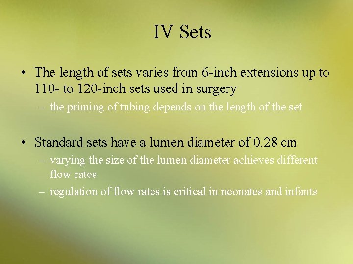 IV Sets • The length of sets varies from 6 -inch extensions up to