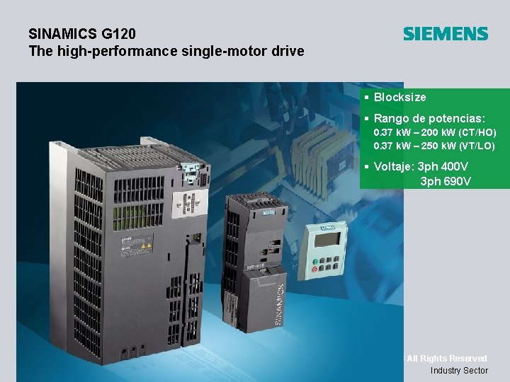 SINAMICS G 120 The high-performance single-motor drive § Blocksize § Rango de potencias: 0.