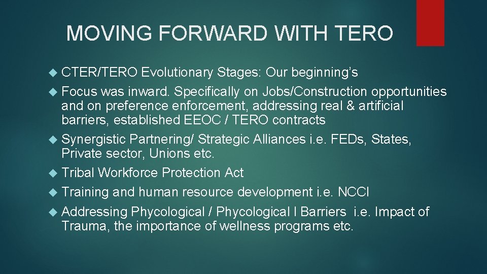MOVING FORWARD WITH TERO CTER/TERO Evolutionary Stages: Our beginning’s Focus was inward. Specifically on