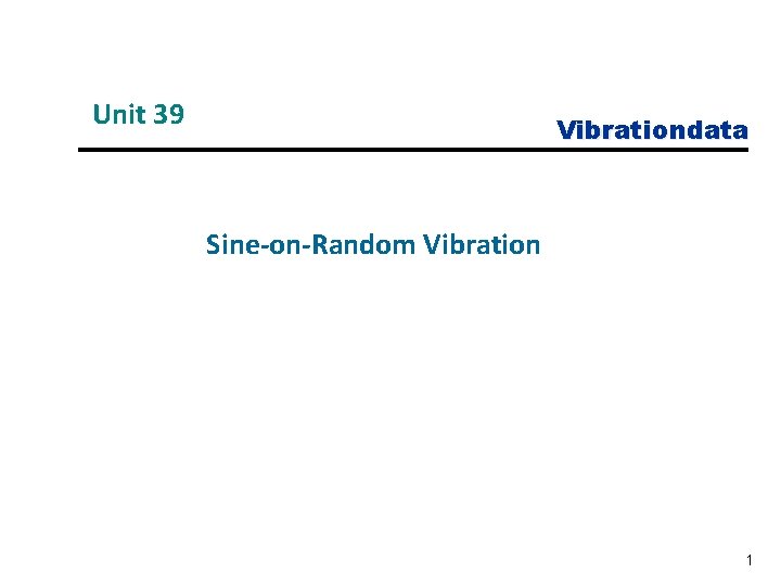 Unit 39 Vibrationdata Sine-on-Random Vibration 1 