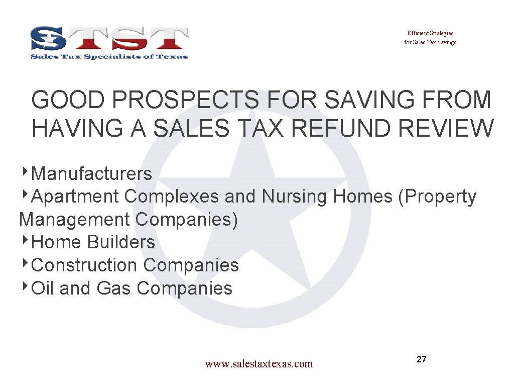 Efficient Strategies for Sales Tax Savings GOOD PROSPECTS FOR SAVING FROM HAVING A SALES