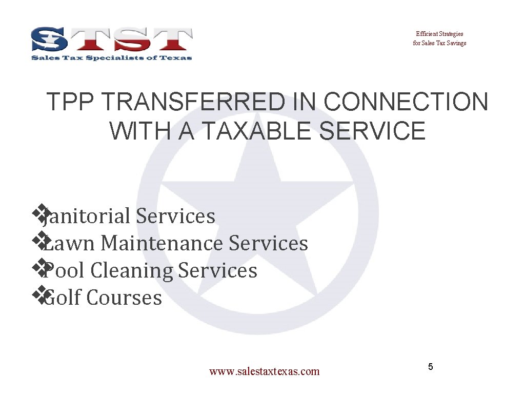 Efficient Strategies for Sales Tax Savings TPP TRANSFERRED IN CONNECTION WITH A TAXABLE SERVICE