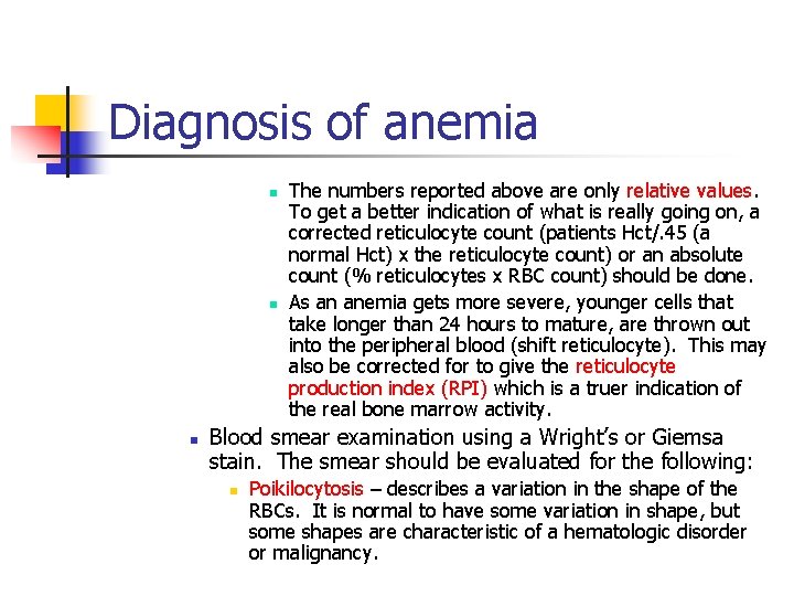 Diagnosis of anemia n n n The numbers reported above are only relative values.