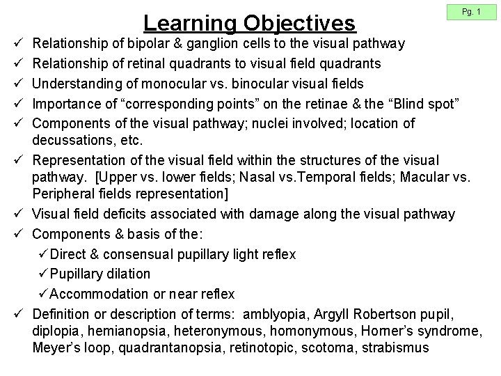 Learning Objectives ü ü ü ü ü Pg. 1 Relationship of bipolar & ganglion Learning Objectives ü ü ü ü ü Pg. 1 Relationship of bipolar & ganglion