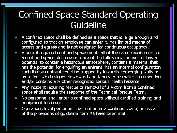Confined Space Standard Operating Guideline • • • A confined space shall be defined Confined Space Standard Operating Guideline • • • A confined space shall be defined