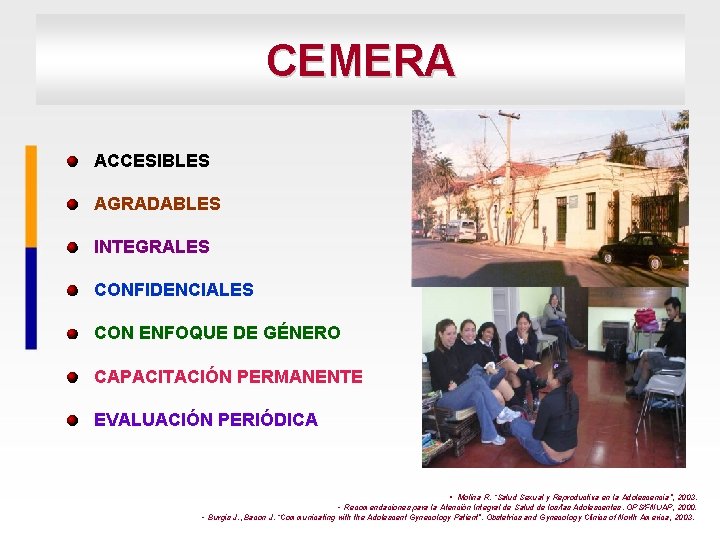 CENTROS DE SALUD AMIGOS DE LOS/LAS CEMERA ADOLESCENTES ACCESIBLES AGRADABLES INTEGRALES CONFIDENCIALES CON ENFOQUE