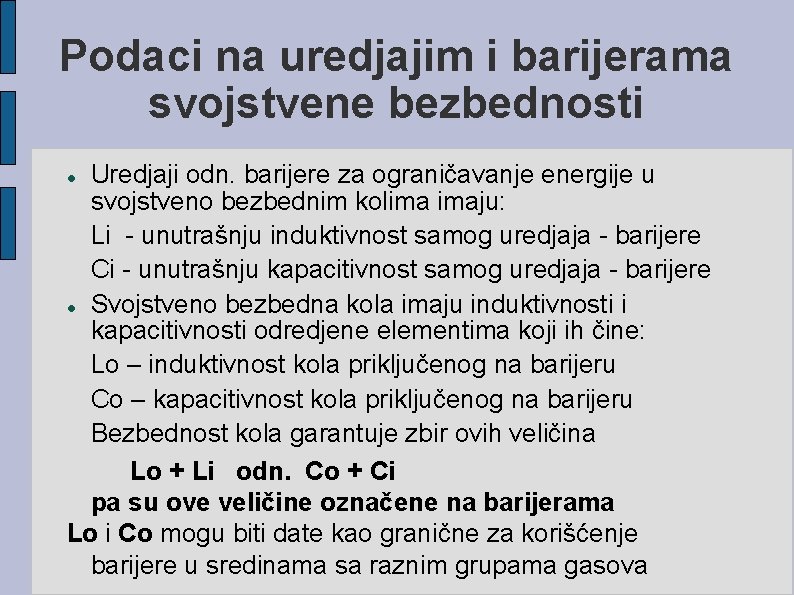 Podaci na uredjajim i barijerama svojstvene bezbednosti Uredjaji odn. barijere za ograničavanje energije u