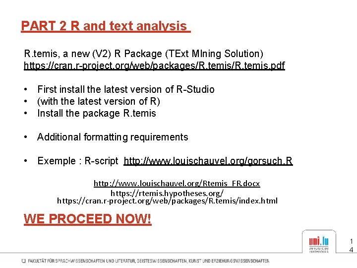 PART 2 R and text analysis R. temis, a new (V 2) R Package PART 2 R and text analysis R. temis, a new (V 2) R Package