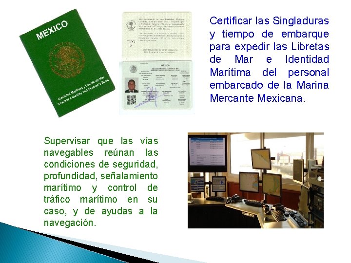 Certificar las Singladuras y tiempo de embarque para expedir las Libretas de Mar e Certificar las Singladuras y tiempo de embarque para expedir las Libretas de Mar e