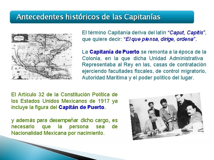 Antecedentes históricos de las Capitanías El término Capitanía deriva del latín “Caput, Capitis”, que Antecedentes históricos de las Capitanías El término Capitanía deriva del latín “Caput, Capitis”, que