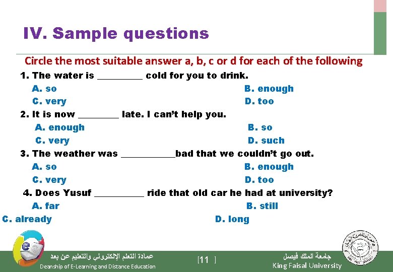 IV. Sample questions Circle the most suitable answer a, b, c or d for