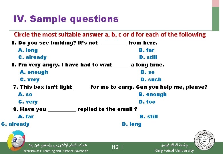 IV. Sample questions Circle the most suitable answer a, b, c or d for